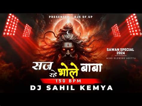 Saj Rahe Bole Baba Remix Dj Song Jai Bhole Bpm Mix Dj Sahil