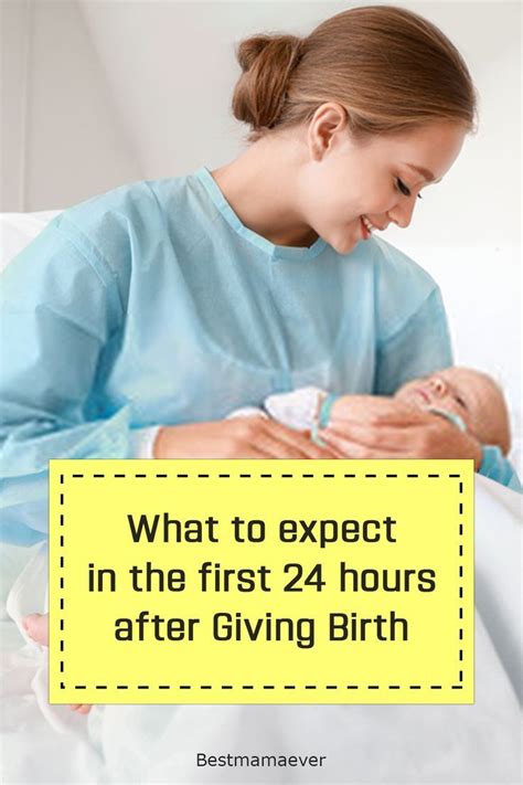 What To Expect In The First 24 Hours After Giving Birth Artofit