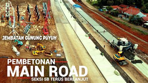 Update Seksi B Pembetonan Main Road Pemasangan Median Road Barrier