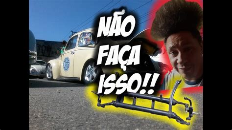 Por Que N O Pode Tirar Feixes De Molas Da Suspens O Do Fusca N O