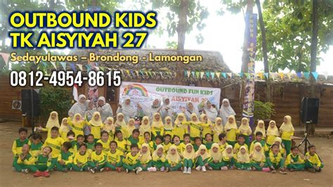 Call 0812 4954 8615 JASA OUTBOUND JATIWANGI TUBAN TK Aisyiyah 27