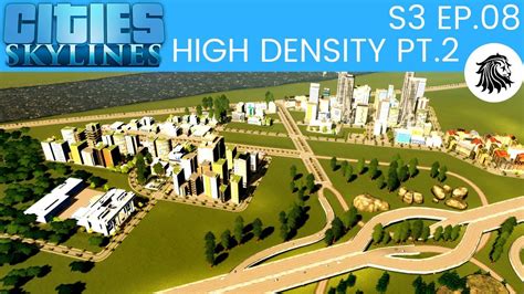 Cities Skylines S3 E8 High Density Pt2 Xbox Ps4 Youtube