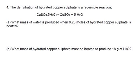 Solved 4. The dehydration of hydrated copper sulphate is a | Chegg.com