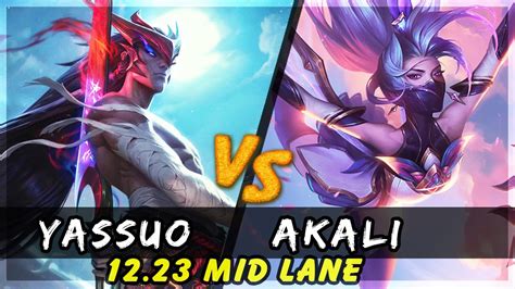 Yassuo Yone Vs Akali Mid Patch 12 23 Yone Gameplay Youtube