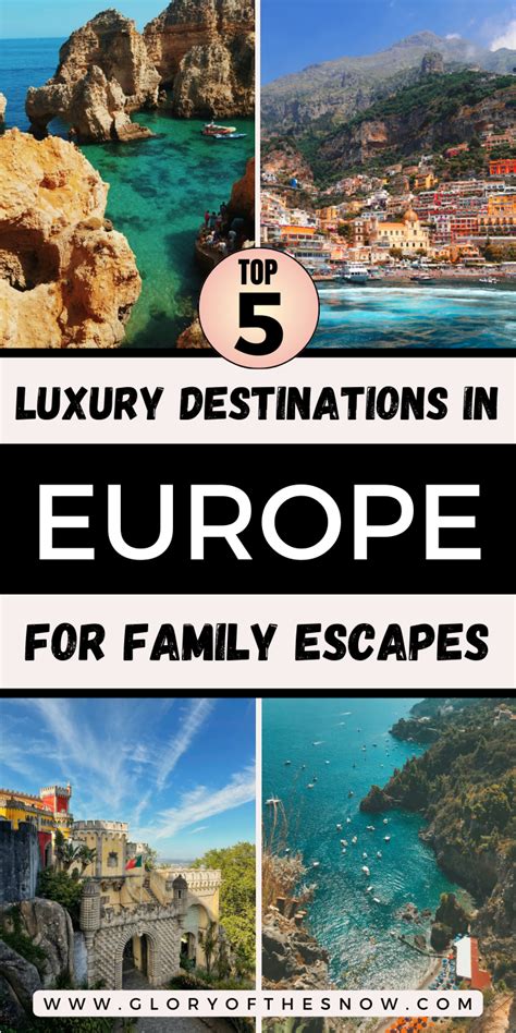 european destinations  luxury family escapes glory