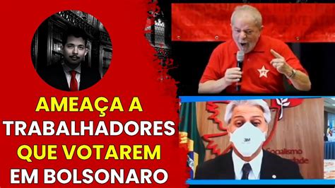 Amea A A Trabalhadores Que Votarem Em Bolsonaro Youtube