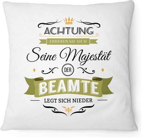 Amazon de Fashionalarm Kissen Seine Majestät der Beamte 40x40 cm mit