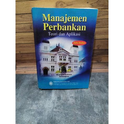 Jual Buku Manajemen Perbankan Teori Aplikasi Edisi Mudrajad Kuncuro