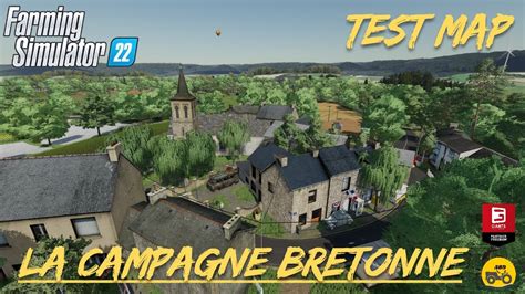 FARMING SIMULATOR 22 LA CAMPAGNE BRETONNE TEST MAP Per Il Momento Solo