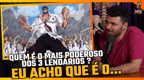 Quem Mais Poderoso Garp Rayleigh Barba Branca Katon Podcast