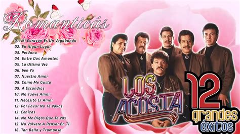 LOS ACOSTA 25 GRANDES ÉXITOS ROMANTICOS LOS ACOSTA EXITOS SUS MEJORES