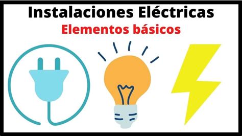 Cuáles son los elementos de una instalación eléctrica