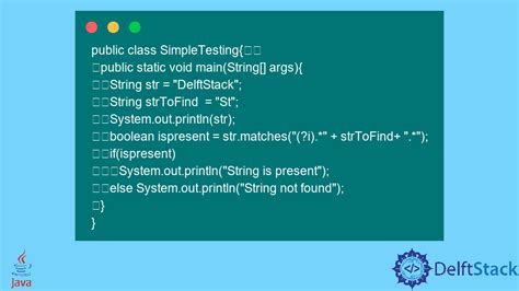 Check If String Contains A Case Insensitive Substring In Java Delft Stack