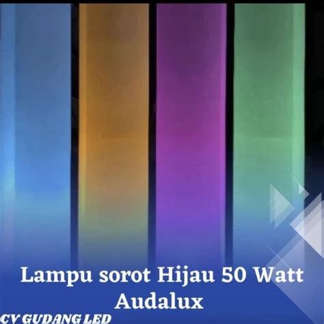 Jual Lampu Sorot Hijau Watt Audalux Shopee Indonesia