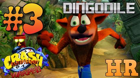 Crash Bandicoot N Sane Trilogy Warped 3 EP 3 DINGODILE YouTube