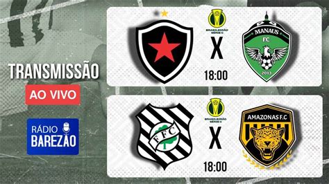 BOTAFOGO PB X MANAUS FC FIGUEIRENSE X AMAZONAS FC BRASILEIRÃO SÉRIE