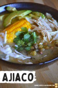 Ajiaco (Colombian Soup) - Home Cooks Classroom