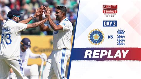 Watch India Vs England 5th Test Day 3 Replay Video Onlinehd On Jiocinema