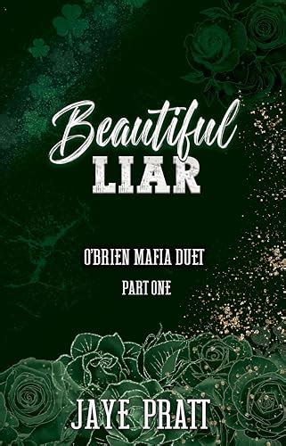 Beautiful Liar - Part One: O'Brien Mafia Duet by Jaye Pratt | Goodreads