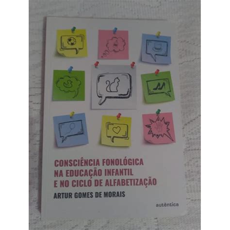 Consciência Fonológica Na Educação Infantil E No Ciclo De Alfabetização