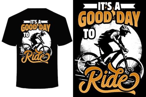 Premium Vector Its A Good Day To Ride Cycling T Shirt Design