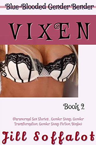 Book Vixen Paranormal Sex Stories Gender Swap Gender Transformation Gender Swap Fiction