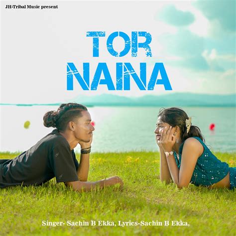 tor naina single album  sachin  ekka apple
