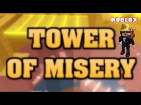 Tower Of Misery Roblox Youtube