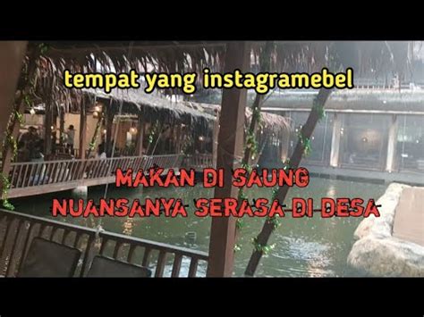 Tempat Makan Yang Instagramebel Resto Gurih Bogor Youtube