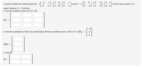 Solved Point Consider The Ordered Bases Chegg