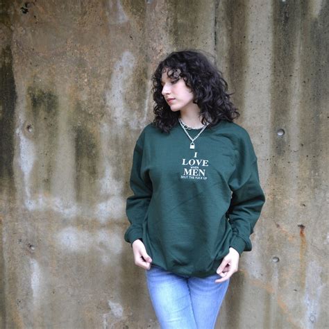 I Love When Men Shut The Fuck Up T Shirt Or Crewneck Etsy