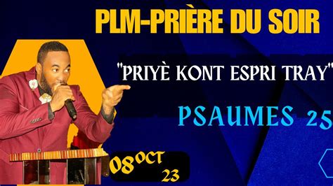 Pri Re Du Soir Priy Kont Espri Tray Psaumes Plm Amen Fois Oct