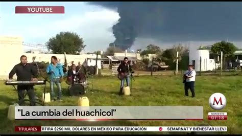 Graban La Cumbia Del Huachicol Durante Explosi N De Ducto En