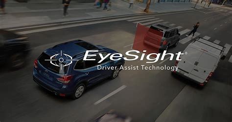 Subaru S Eyesight Driver Technology Why Subaru S The Safest Brand