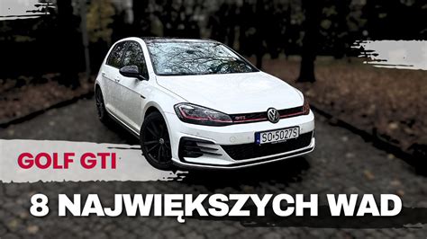 Czy Warto Kupi Golfa Gti Co Mnie W Nim Najbardziej Denerwuje