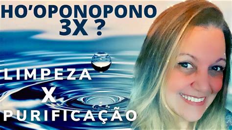 Limpeza X Purifica O No Hooponopono Porque X Youtube