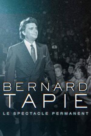 Bernard Tapie Le Spectacle Permanent Documentaire SensCritique