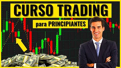 Como Ganar En El Trading Siendo Principiante Curso Gratis Youtube