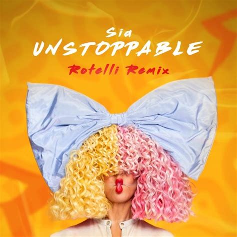 Stream Sia - Unstoppable (Rotelli Remix) [FREE DOWNLOAD] by Rotelli | Listen online for free on ...