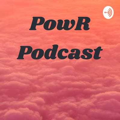 Powr Podcast A Podcast On Spotify For Podcasters