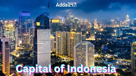 Capital Of Indonesia Jakarta Or Nusantara