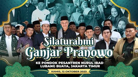 GANJAR PRANOWO DIDOAKAN JADI PRESIDEN DI PONPES NURUL IBAD JAKARTA