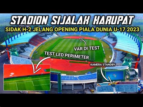 WOW MANTAP SIDAK H 2 STADION SIJALAK HARUPAT BANDUNG JELANG OPENING