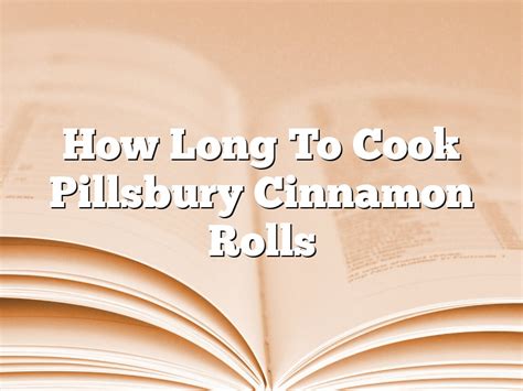 how long to cook cinnamon rolls pillsbury