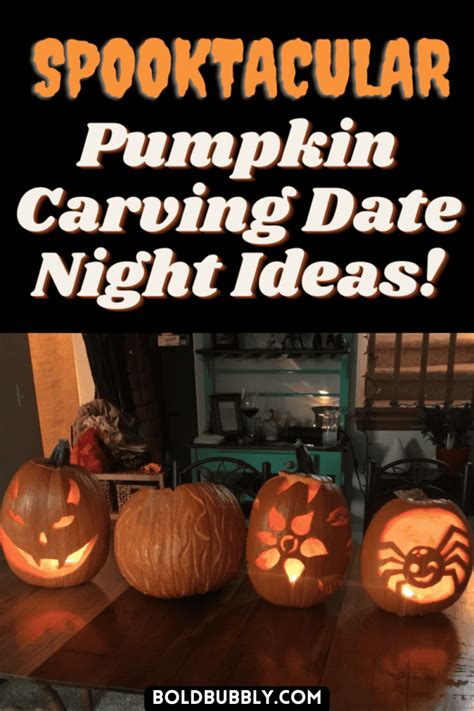 The Ultimate Pumpkin Carving Date Night Bold Bubbly