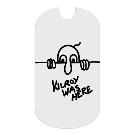 Kilroy Was Here