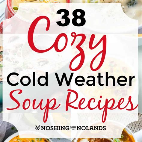 38 Cozy Cold Weather Soup Recipes