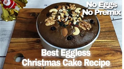 Eggless Christmas Plum Cake No Rumno Eggs Fruit Cake Recipe For