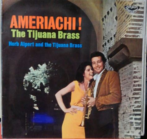 Herb Alpert And The Tijuana Brass Ameriachi The Tijuana Brass Vol