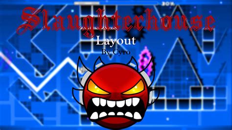 Slaughterhouse Remake Update Extreme Demon Layout Geometry Dash